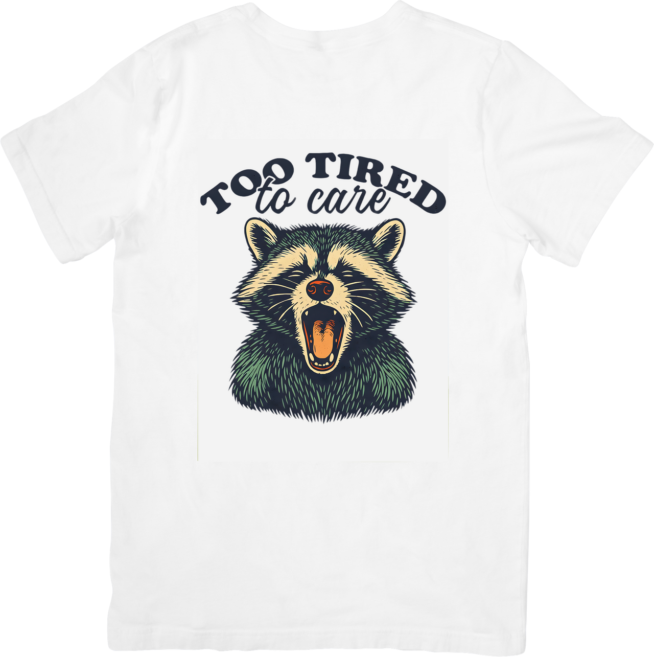 Too Tired To Care Raccoon T-Shirt Funny Tired Animal Graphic Tee Sarcastic Gift