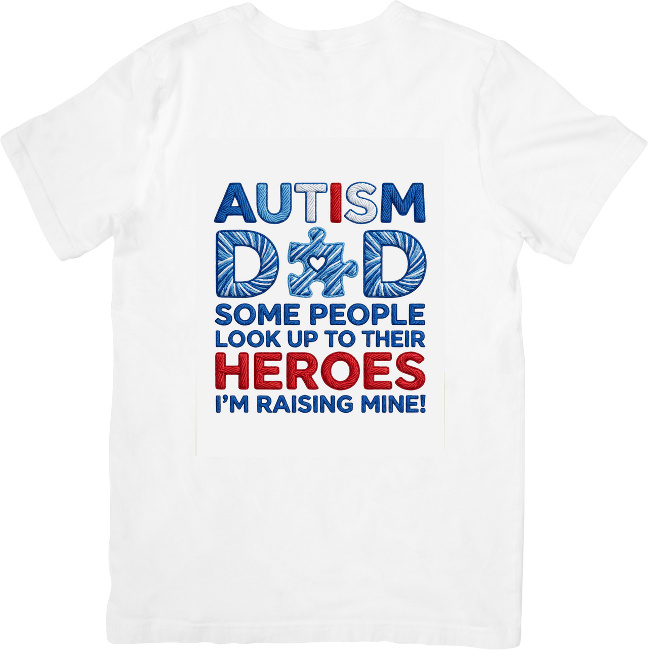 Autism Dad Heroes I Am Raising Mine T-Shirt Patriotic Awareness Graphic Tee Father Gift