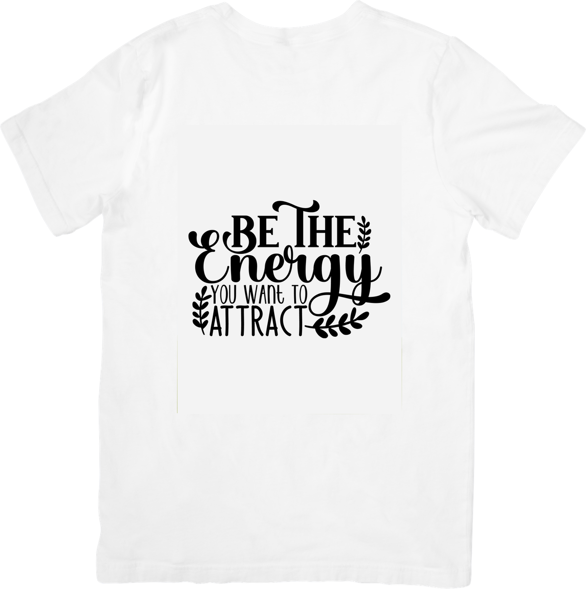 Be The Energy You Want To Attract T-Shirt | Motivational Quote Graphic Tee | Positive Vibes Gift